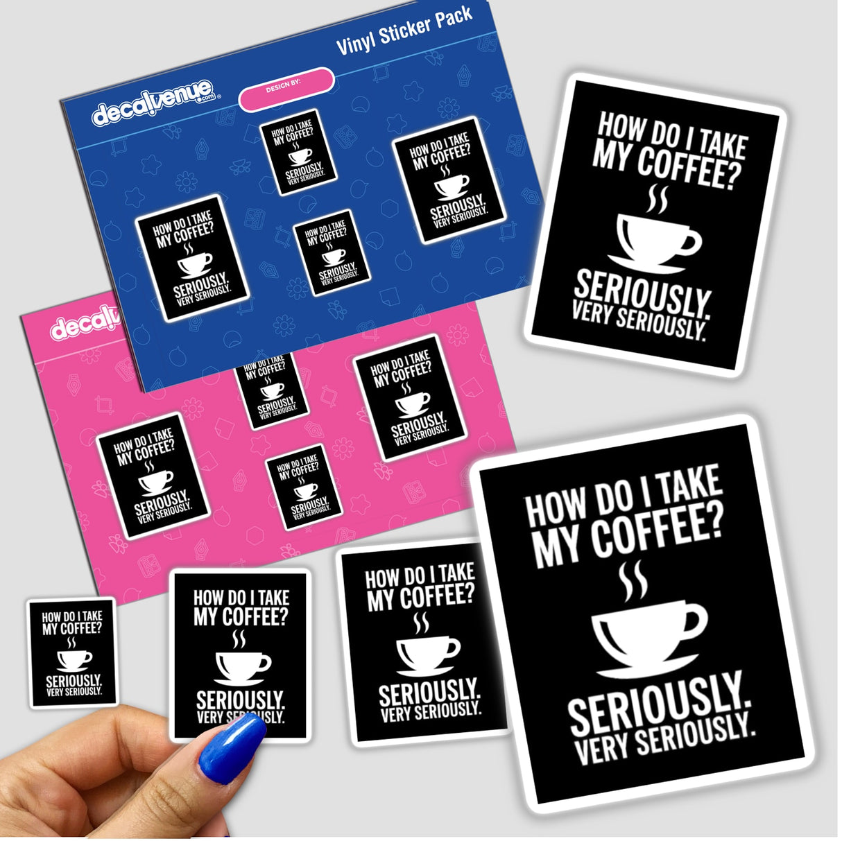 Hand holding How Do I Take My Coffee? Seriously sticker, showcasing a humorous design for coffee lovers. Available as a sticker or digital artwork with commercial rights.