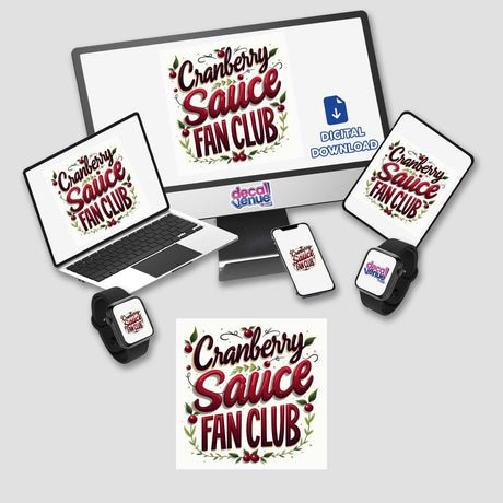 Cranberry Sauce Fan Club Thanksgiving Sticker or Clipart featuring a playful logo displayed on a laptop and monitor, showcasing Decal Venue's unique digital art style.