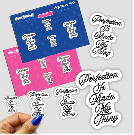 Hand holding a Perfection is my Thing sticker pack, showcasing intricate designs available as stickers or digital artwork from Decal Venue, known for unique stickers and creative digital art.