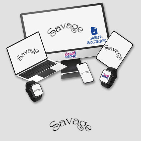 Savage -in Black sticker, featuring a computer monitor, laptop, and watch; available as stickers or digital artwork. Perfect for tech-themed designs from Decal Venue.