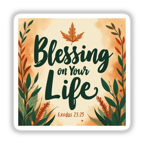 Blessing on Your Life – Exodus 23:25 Christian Sticker or Clipart with Commercial Rights features elegant calligraphy and leaf motifs, embodying spiritual inspiration in a sophisticated, nature-infused design.