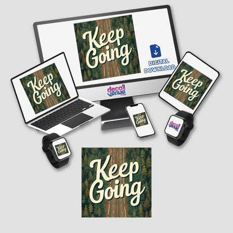 Keep Going Motivational Sticker - Digital Clipart Download with Commercial Rights displayed on various devices including a computer monitor, laptop, tablet, cellphone, and smartwatch.