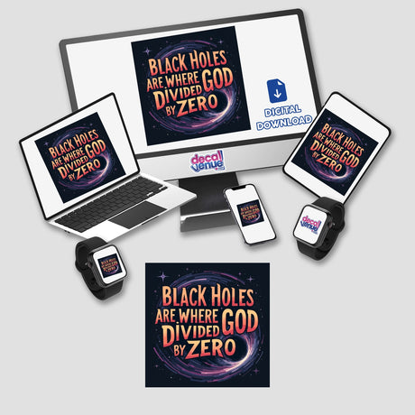 Black Holes Science Humor | Funny Physics Sticker or Clipart featuring a computer screen, laptop, and phone displaying the black hole design, emphasizing its unique comedic physics theme.