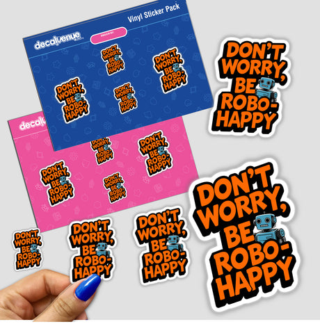 Don't Worry Be Robo-Happy Funny Quote sticker set featuring cartoon robots with text, held on a hand, available as stickers or digital artwork.