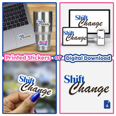 Collage of Shift Change stickers featuring digital artwork elements, showcasing a blend of text and design that embodies Decal Venue's unique creative style in stickers and digital art offerings.