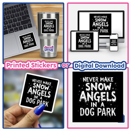 Funny Snow Angels in Dog Park Quote sticker displayed on a laptop, highlighting witty winter humor. Available as stickers or digital artwork with commercial rights from Decal Venue.