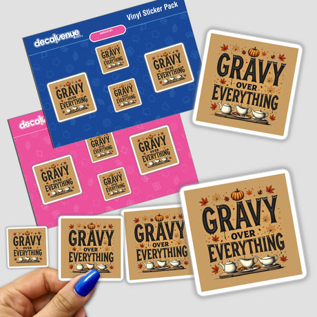 Hand holding Gravy Over Everything Thanksgiving Sticker pack, featuring typography design. Available as stickers or digital artwork, highlighting unique design, ideal for Thanksgiving celebrations.