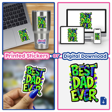 Collage featuring a Best Dad Ever sticker, highlighting its vibrant design among various decals, showcasing Decal Venue's unique sticker collection.