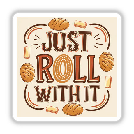 Just Roll With It Thanksgiving Sticker & Clipart featuring cartoon bread illustrations and playful text, available as stickers or digital artwork, ideal for commercial use.