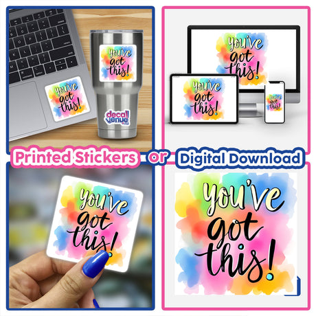 You’ve Got This Inspirational Quote Art featuring a laptop with a motivational sticker, available as a sticker or digital artwork.