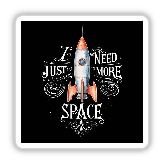 Retro Rocket with Playful “I Just Need More Space” Typography features a whimsical rocket illustration, available as stickers or digital artwork, reflecting Decal Venue's unique and creative design offerings.