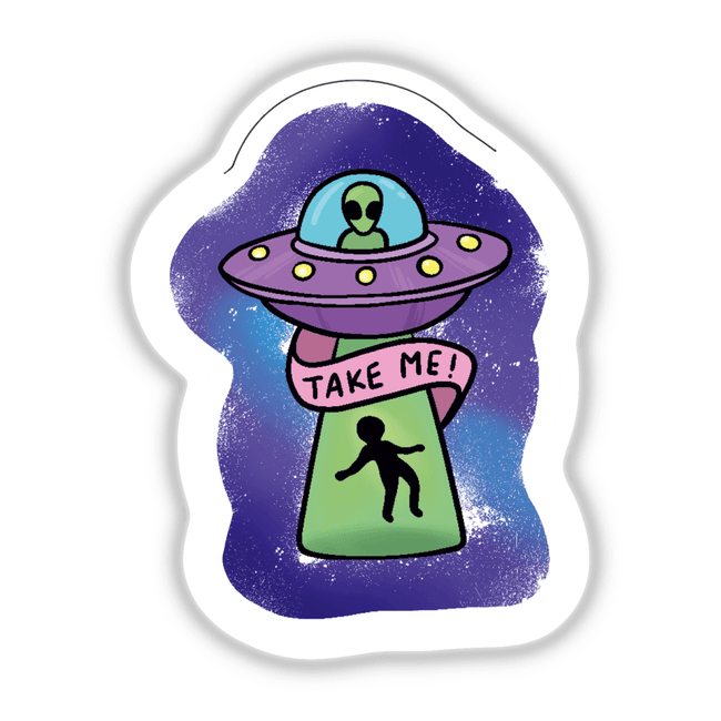 Cartoon alien in a UFO with a Take Me sign, available as a sticker or digital artwork, reflecting Decal Venue's unique vinyl sticker collection.