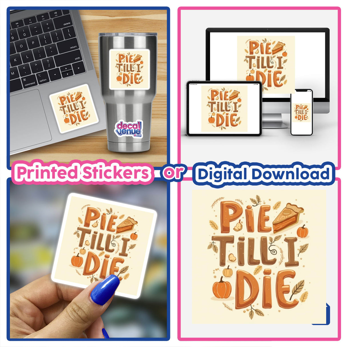 Collage featuring 'Pie Till I Die' Thanksgiving dessert sticker and clipart, showcasing a laptop with sticker and digital artwork elements, ideal for food lovers with commercial rights.