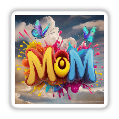 Mom Colorful Splashes and Butterflies in the Sky