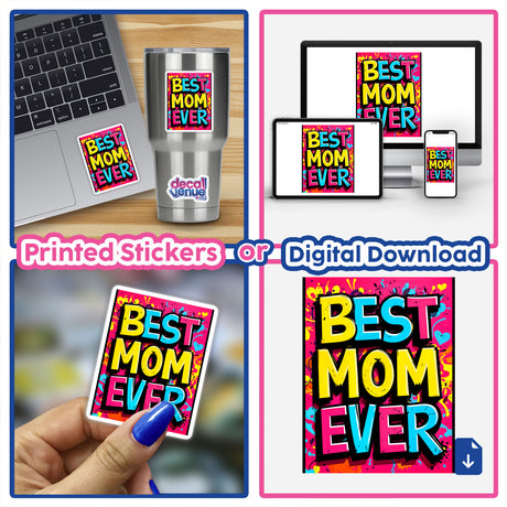 Collage featuring a laptop adorned with a Best Mom Ever sticker, highlighting Decal Venue's unique flair for stickers and digital artwork.