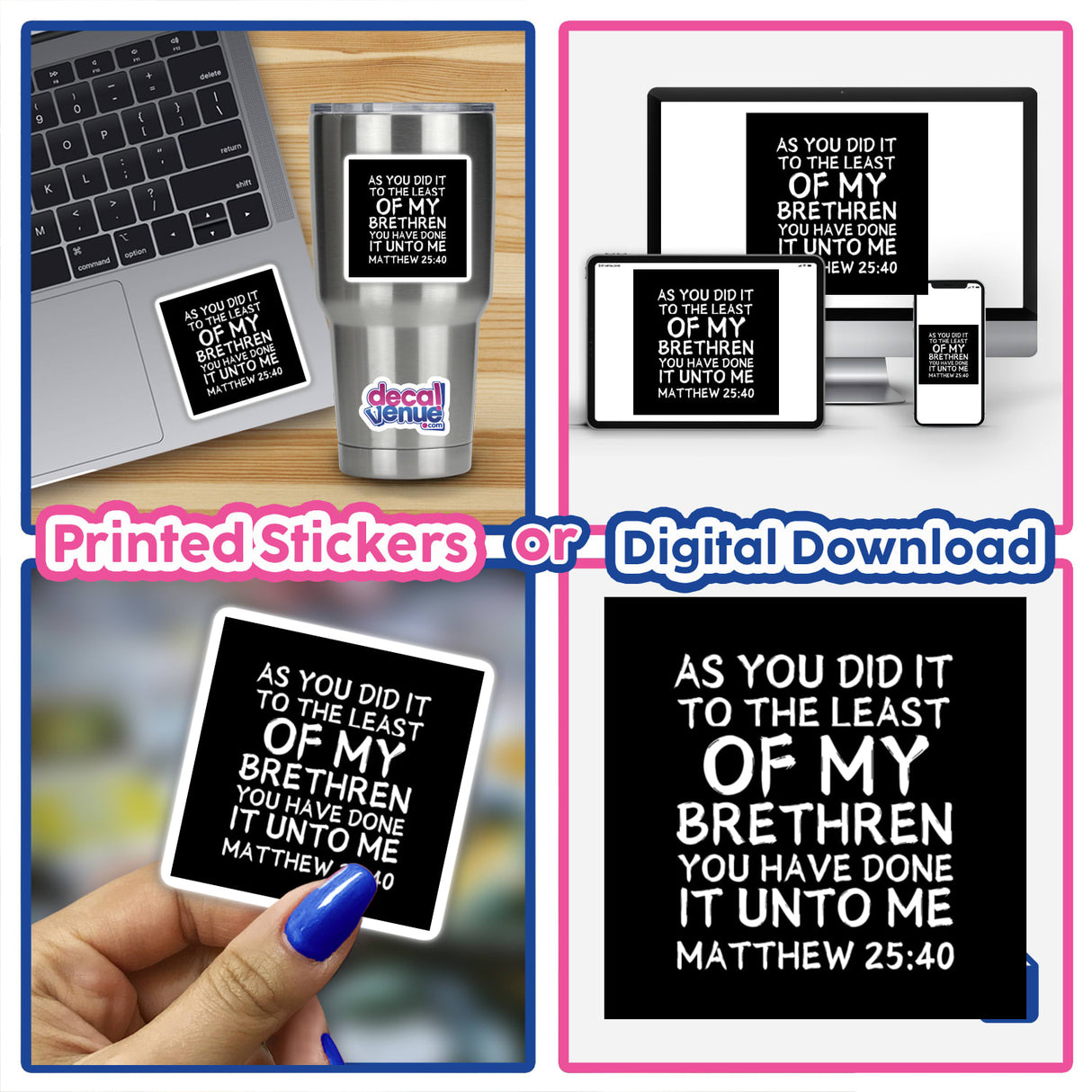 Matthew 25:40 Christian Sticker and Clipart featuring inspirational Bible verse, displayed on a laptop and a phone, symbolizing faith and encouragement. Available as stickers or digital artwork.