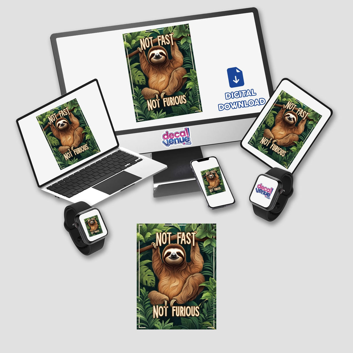 Playful Sloth “Not Fast, Not Furious” Quote Amidst Tropical Foliage displayed on a laptop, phone, and smartwatch screens, available as stickers or digital artwork.