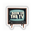 Retro Art Clipart - Blow Up the TV Inspired by John Prine: A close-up of a television, featuring white and blue logo and text, available as stickers or digital artwork.