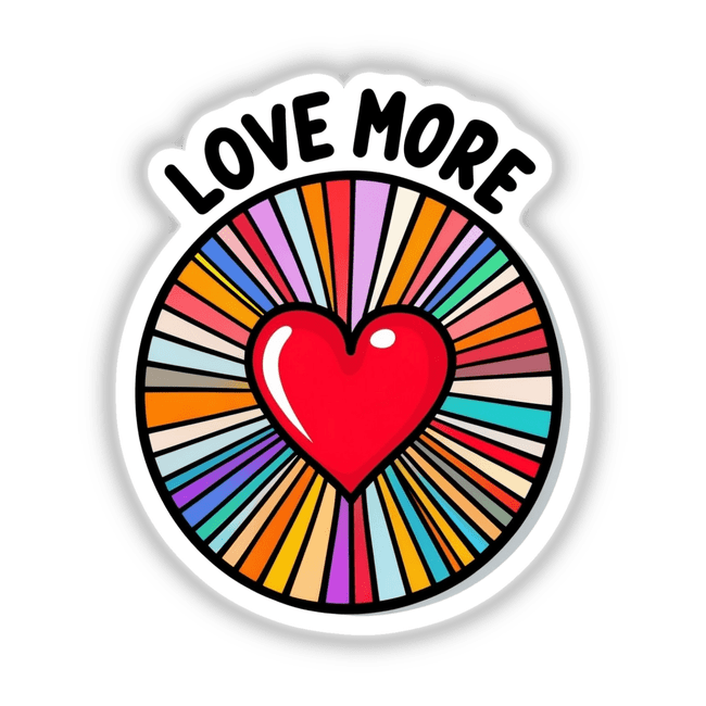 a sticker with a heart and the words love more