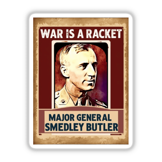 War is a Racket Vintage Clipart | Smedley Butler Quote | Stickers or Commercial Rights Download featuring a man in military uniform on a poster.