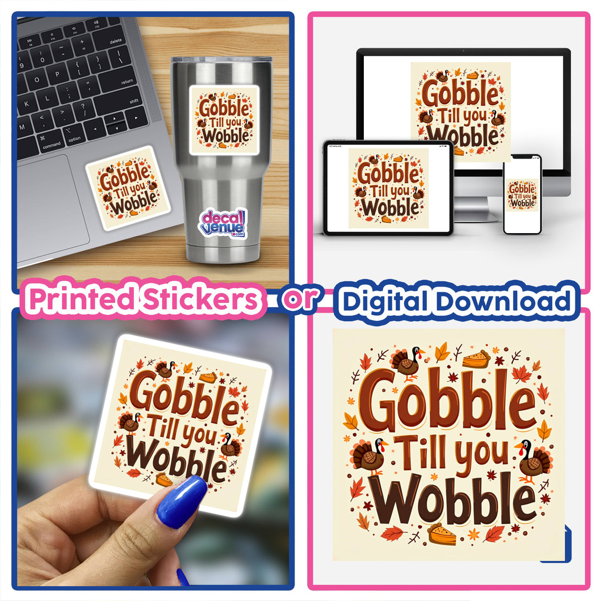 Gobble Till You Wobble Funny Thanksgiving Sticker featuring a turkey design. Part of Decal Venue's unique sticker collection, available as stickers or digital artwork with commercial rights.