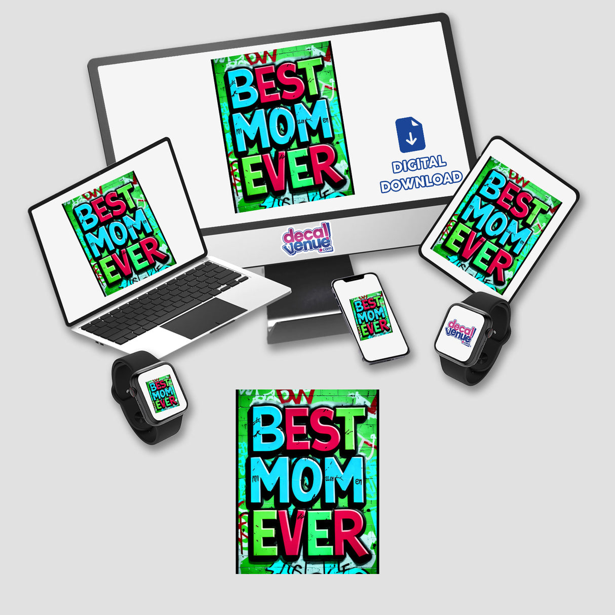 Best Mom Ever digital artwork displayed on a computer monitor, laptop, and phone, available as unique stickers or digital downloads from Decal Venue.