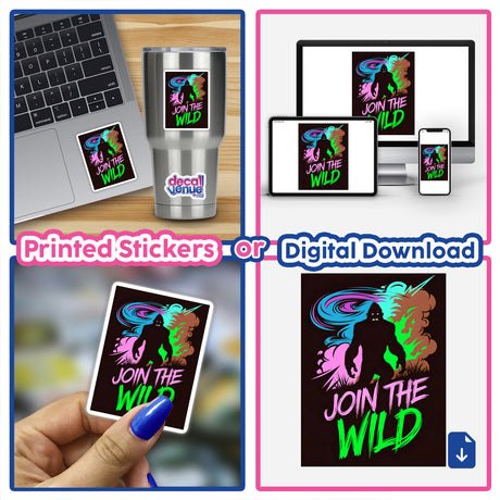 Join The Wild With Bigfoot sticker collage featuring a laptop adorned with the Bigfoot-themed sticker. Includes a close-up of a finger placing the sticker on the laptop.