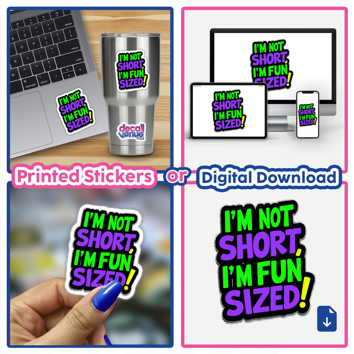 Collage of stickers featuring the quote I'm Not Short I'm Fun Sized. Various electronic devices showcase this humorous decal, highlighting its versatility as both stickers and digital artwork.