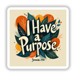 I Have a Purpose - Jeremiah 29:11 sticker or clipart, featuring intricate leaf designs and orange circles, embodying inspiring Christian faith-based art available at Decal Venue.