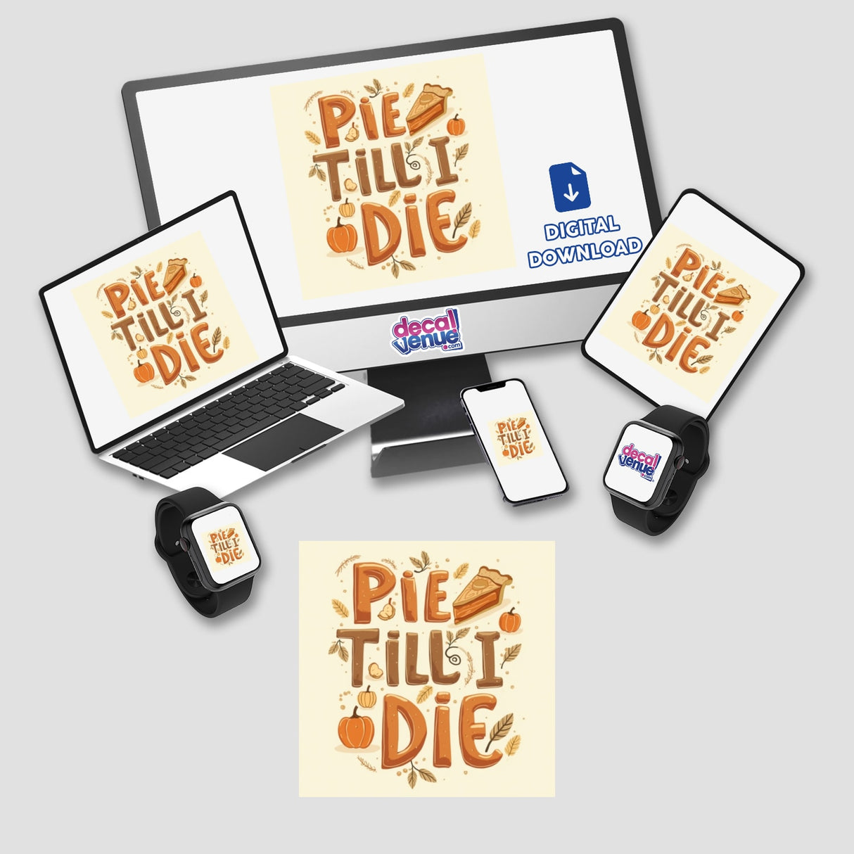 Pie Till I Die Fun Thanksgiving Dessert Sticker featuring a laptop and phone with pumpkin and leaf designs, perfect for food lovers seeking unique clipart with commercial rights.