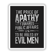 Plato Quote Art Print | The Price of Apathy | Stickers or Commercial Rights Download: Black and white sign with white text, perfect for unique stickers or digital artwork.