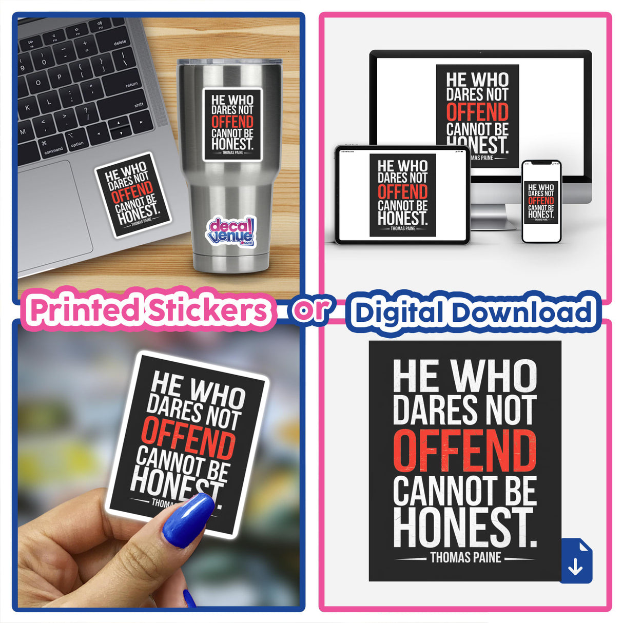 Thomas Paine Quote Sticker - He Who Dares Not Offend Cannot Be Honest, shown on a laptop, cup, and more, available as stickers or digital artwork download.