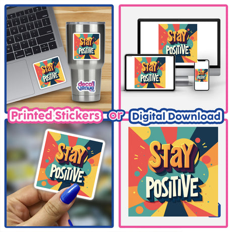 Stay Positive Motivational Sticker for Planners displayed on a laptop and keyboard, with close-up views showing its application options; available as stickers or digital artwork from Decal Venue.