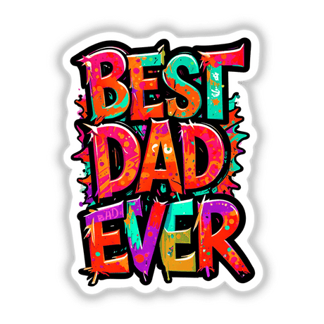 Best Dad Ever graphic featuring vibrant, colorful letters creatively designed, available as stickers or digital artwork from Decal Venue.