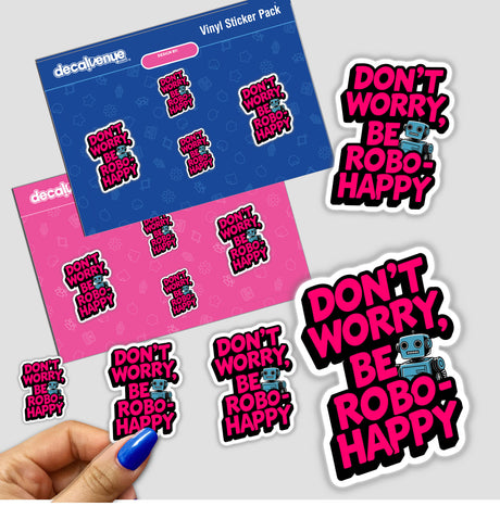 Don't Worry Be Robo-Happy Funny Quote stickers featuring a cartoon robot and playful text, available as part of Decal Venue's unique sticker and digital art collection.