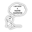 Master Manifester Stick Figure: A whimsical stick figure cartoon with a thought bubble, available as stickers or digital artwork, embodying fun and creativity.