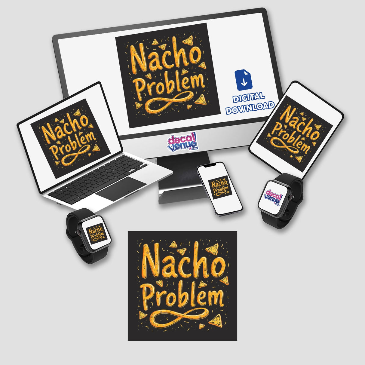 Nacho Problem - Funny Nacho Lover Sticker depicted on a laptop screen among other gadgets, representing a humorous clipart for snack enthusiasts, available as stickers or digital artwork.