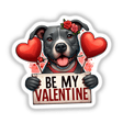 Pitbull Be My Valentine sticker features a cartoon dog holding a heart-shaped balloon and sign, ideal for expressing love. Available as stickers or digital artwork from Decal Venue.