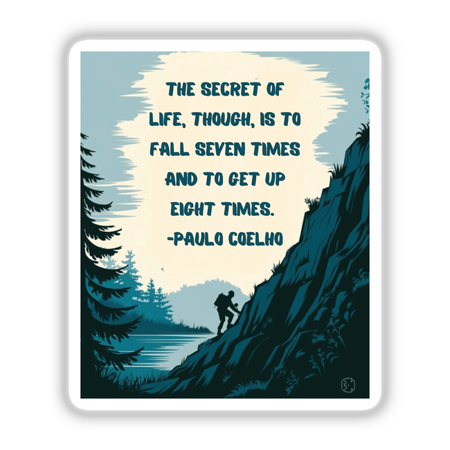 Inspirational Motivational Quote Clipart | Fall Seven Times Get Up Eight Paulo Coelho | Stickers or Commercial Rights Download; depicts a man climbing a mountain, symbolizing resilience and determination.