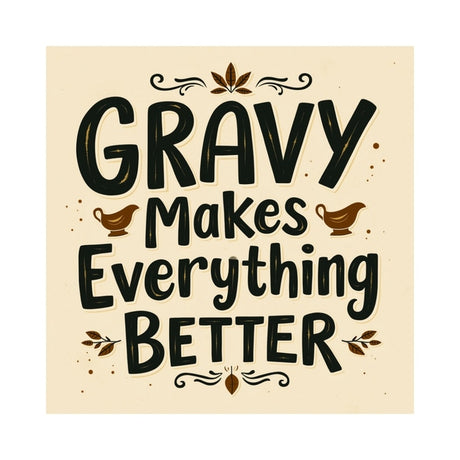 Gravy Makes Everything Better Thanksgiving Sticker or Clipart features black text and birds, emphasizing the theme. Available as a sticker or digital art with commercial rights.