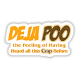 Deja Poo