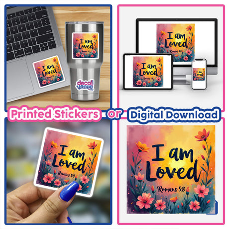 Collage featuring I Am Loved - Romans 5:8 uplifting Bible verse sticker on a laptop, emphasizing its versatility for use as stickers or digital clipart with commercial rights.