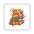 Read More Books Give Less Fu**s sticker featuring a stack of illustrated books, available as a vinyl sticker or digital artwork from Decal Venue.