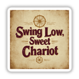 Swing Low, Sweet Chariot Typography Design Sticker or Clipart features elegant calligraphy on a circular design, available as stickers or digital artwork with commercial rights from Decal Venue.