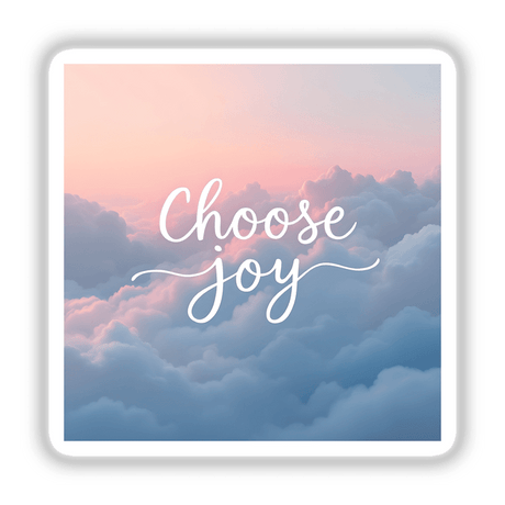 Choose Joy Minimalist Quote sticker or digital art featuring a serene sky with clouds, integrating the phrase seamlessly within the design, epitomizing Decal Venue's unique art offerings.