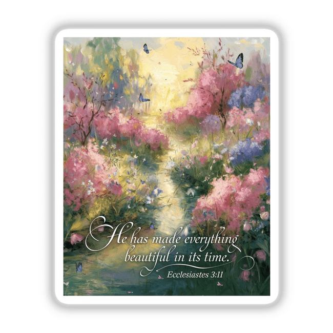 He Has Made Everything Beautiful – Ecclesiastes 3:11 – Bible Verse Sticker or Clipart features a painted path with butterflies and flowers, embodying serene beauty and inspirational scripture, perfect for unique art collections.