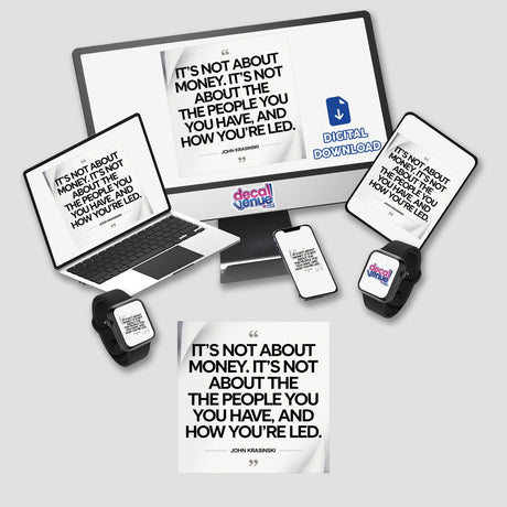 John Krasinski Leadership Quote Sticker or Clipart featuring a computer monitor, laptop, and smartwatch displaying the quote It's About the People You Have, available as stickers or digital artwork.