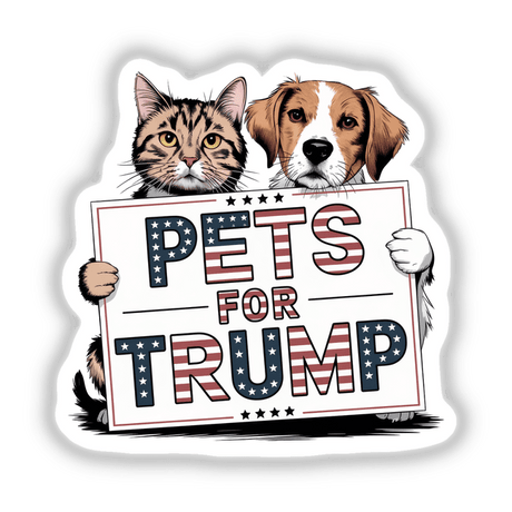 Pets for Trump Cat and Dog MAGA Make Pets Great Again sticker features a cartoon cat and dog holding a sign, available as unique stickers or digital artwork from Decal Venue.