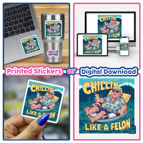 Chilling like a felon - digital artwork featuring a humorous portrait of a person relaxing, with the text "Chillin' like a felon" prominently displayed. The image is available as printed stickers or a digital download, showcased across various digital devices. This product is part of the Decal Venue store, which specializes in unique stickers and digital art created by talented designers.