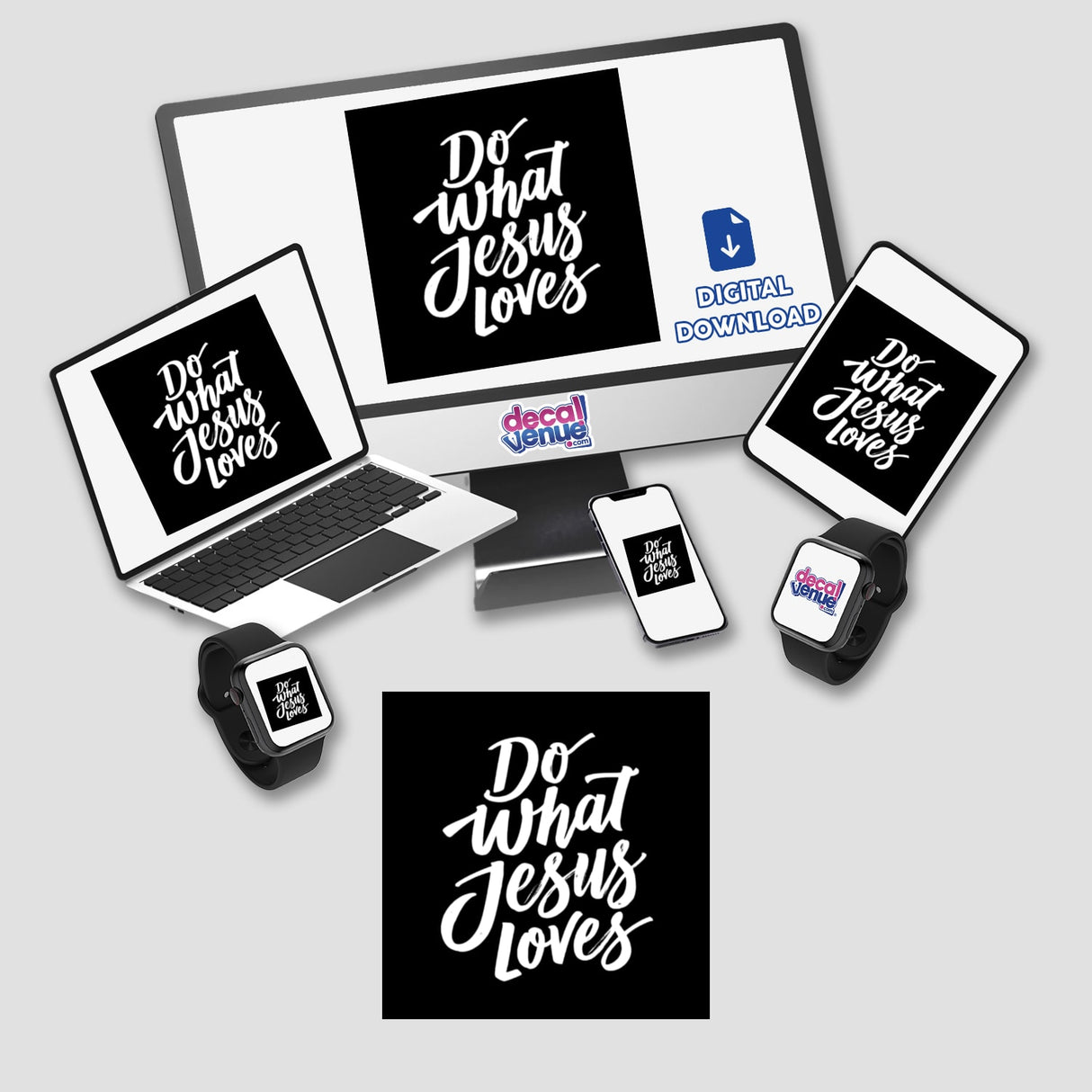 Do What Jesus Loves – Faith-Based Christian Inspirational Sticker or Clipart, featuring a laptop and phone displaying designs, available as unique vinyl stickers or digital artwork.